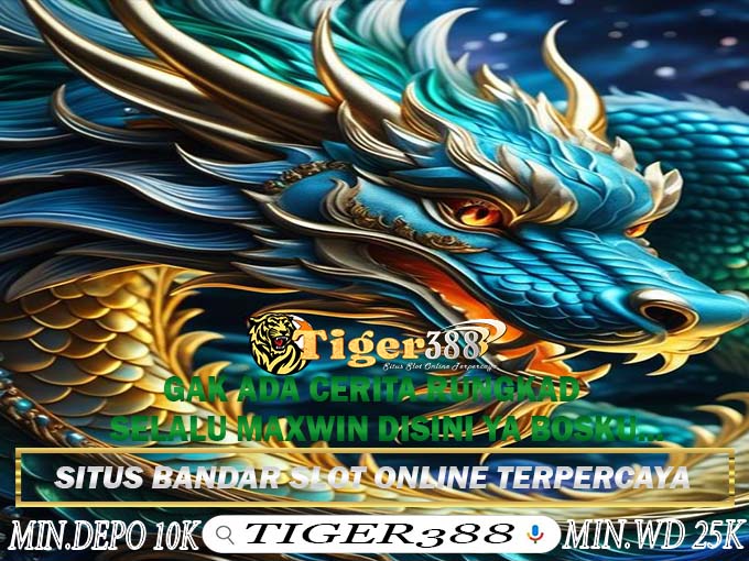 TIGER388 Slot777 Maxwin Online Tanpa Potongan Admin